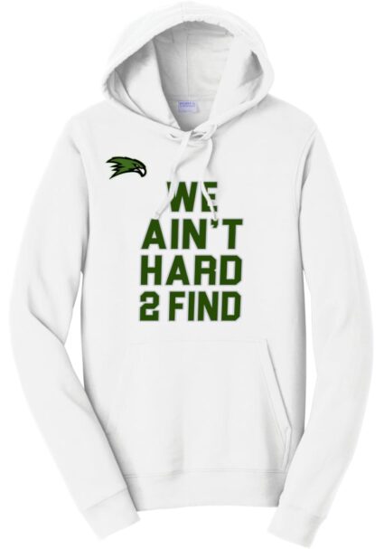 Green Hill Hawks #PC850H Port & Company Fleece Pullover "We Ain't Hard To Find" Sm-4XL