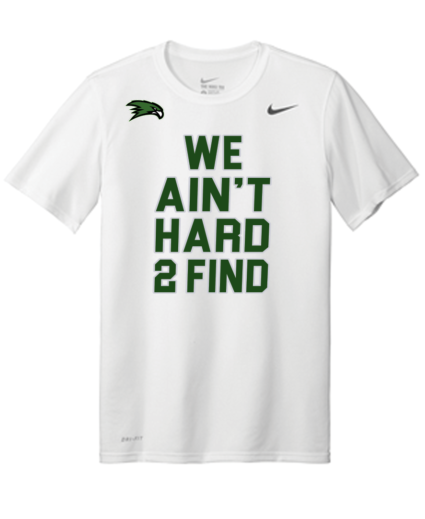 Green Hill Hawks #727982 Nike Legend "We Ain't Hard 2 Find" Tee (LG-4X)